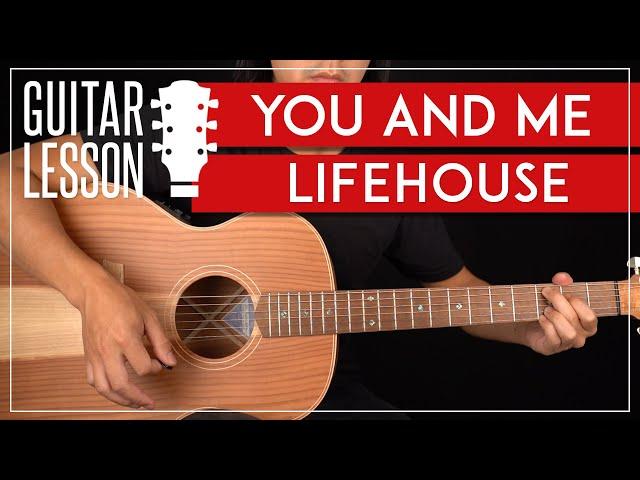 You & Me Guitar Tutorial - Lifehouse Guitar Lesson |Easy Chords|