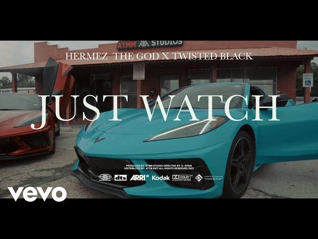 Hermez The God - Just Watch ft. Twisted Black