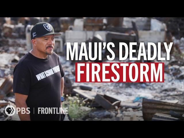 Maui's Deadly Firestorm (full documentary) | FRONTLINE