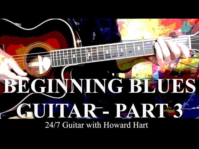 BEGINNING BLUES GUITAR LESSON - PART 3