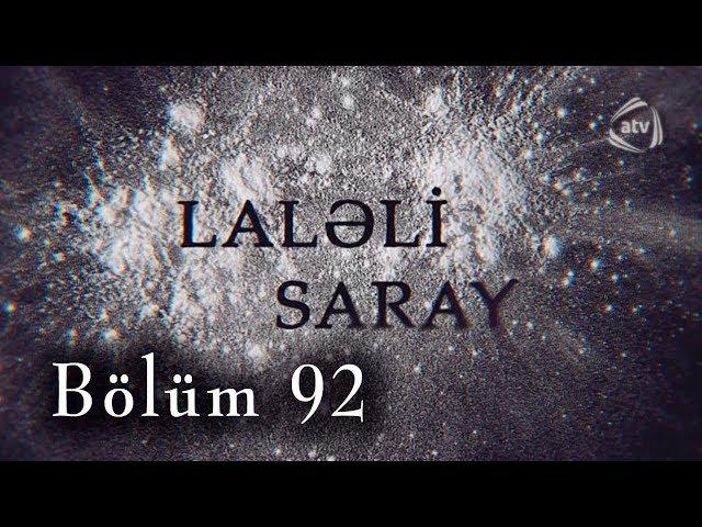 Laləli Saray (92-ci bölüm)