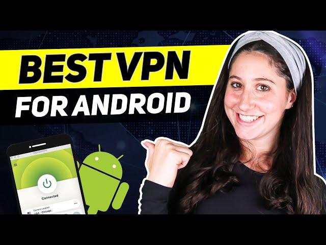 The Best VPN for Android in 2025: Top 3 VPN Options for your Android Phone