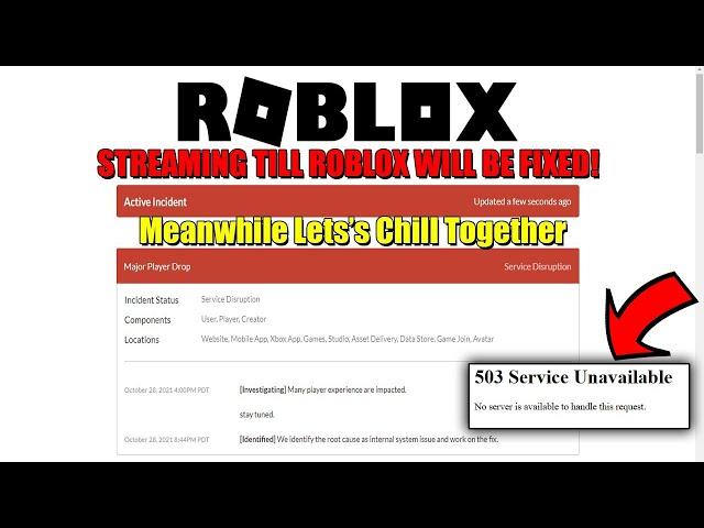 ROBLOX DOWN? OFFICIAL LIVE ROBLOX STATUS UPDATE!!  CHILL STREAM