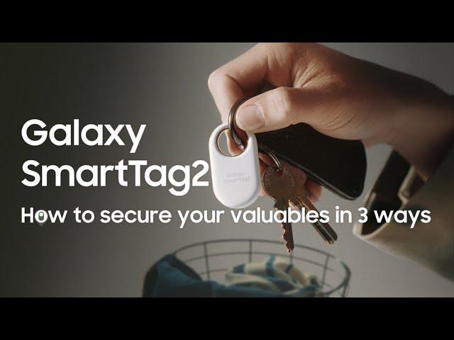 Galaxy SmartTag2: How to secure your valuables in 3 ways | Samsung