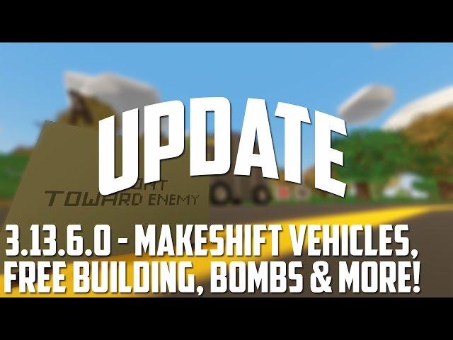 Unturned 3.13.6.0: Makeshift Vehicle, Free Building, Bombs, And More!