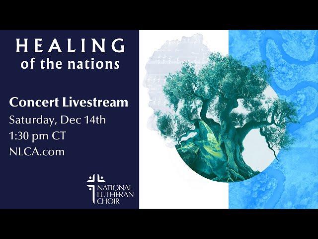 Healing of the Nations - Concert Livestream | National Lutheran Choir