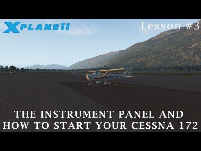 Flight School Lesson #3 | The Instrument Panel and How to Start Your Cessna 172