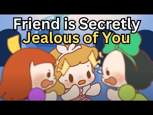 7 Signs Your Friend is Jealous of You