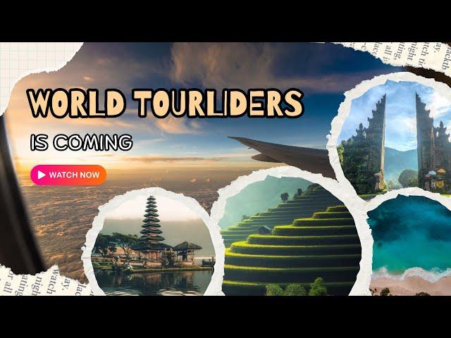 World Tourliders is coming( part 1)