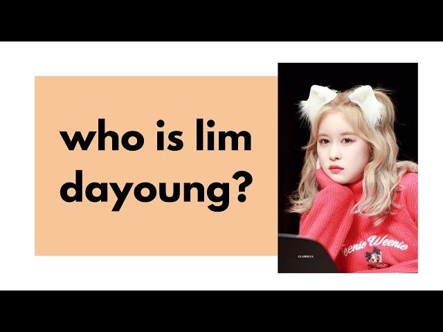 who is lim dayoung? - an unhelpful guide to wjsn dayoung