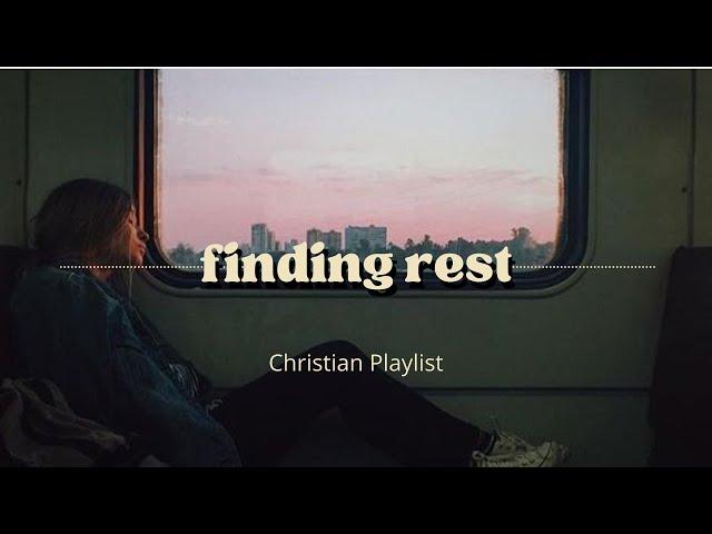 Christian Music for Finding Rest