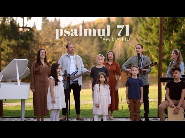 Familia Piu | Psalmul 71