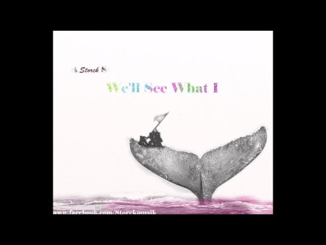 Storck - We'll See what I