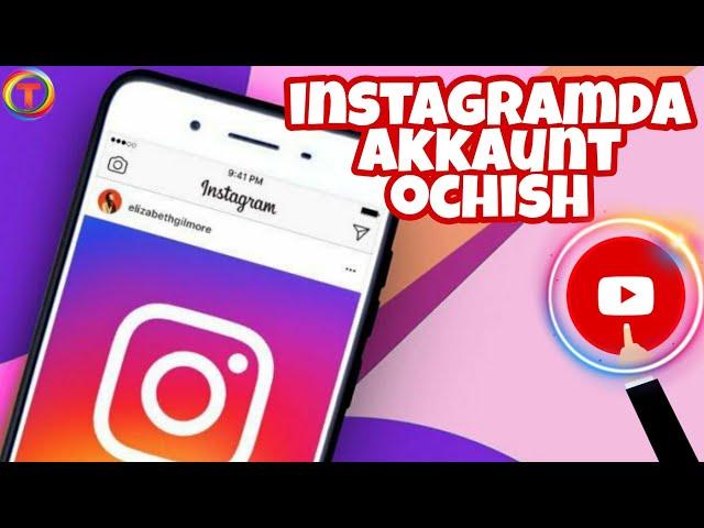 Instagramda akkaunt ochish | INSTAGRAM OCHISH 2020