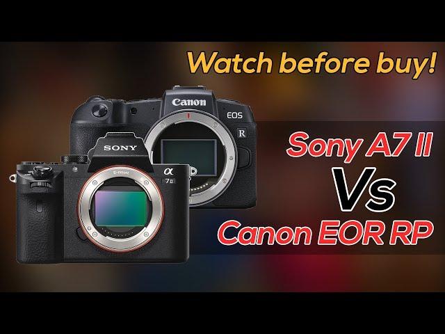 Sony A7 II vs Canon EOS RP - Which one is best for you?