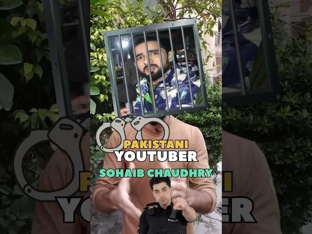 Pakistani YouTuber Sohaib Chaudhary Arrest #shorts #shortsfeed #youtubeshorts