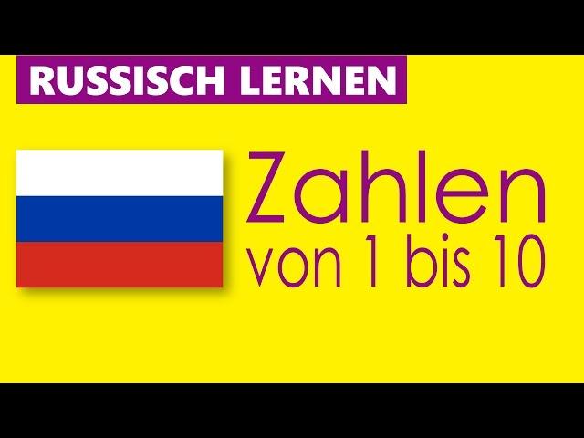 Russisch lernen - Zahlen von 1 bis 10