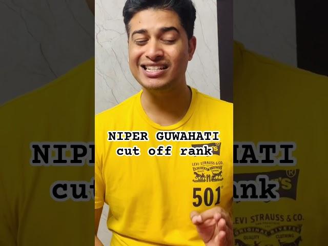 NIPER Guwahati cut off rank #niper #nipermohali #niperguwahati #niperexam #niper2023 #iit #pharmacy