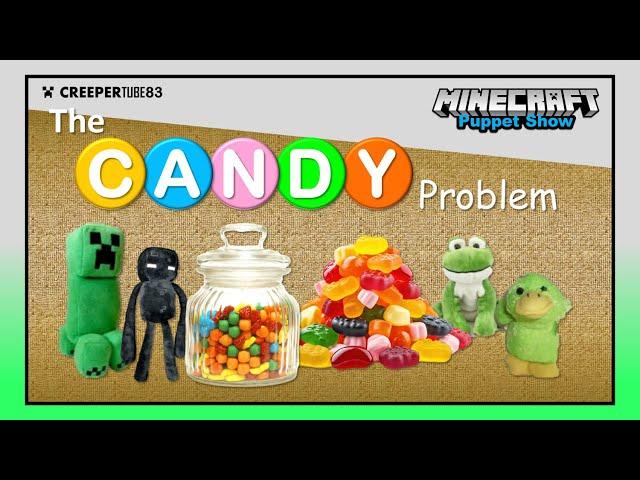 [CT83] The Candy Problem | MinecraftPuppetShow