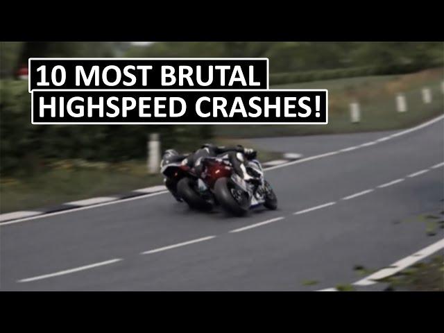 10 MOST BRUTAL HIGHSPEED CRASHES!