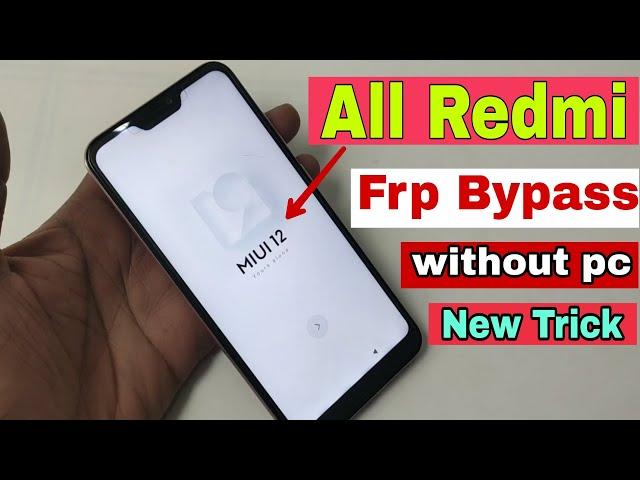 AII Xiaomi Redmi  MIUI 12 FRP Bypass / Google Account Bypass Without Pc Easy Method