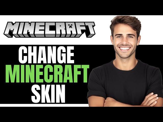 HOW TO CHANGE A MINECRAFT SKIN 2024! - (SIMPLE GUIDE)