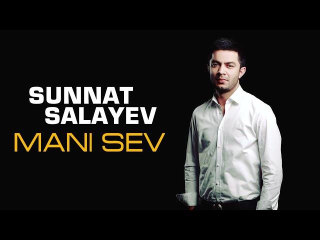 Sunnat Salayev - Mani Sev