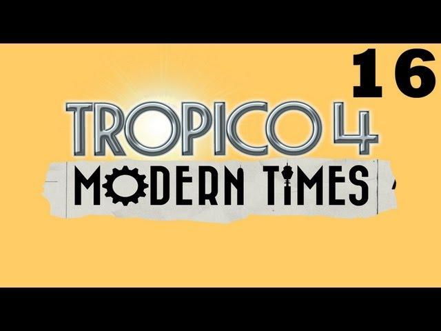 Прохождение Tropico 4 Modern Times миссия 6 - часть 1