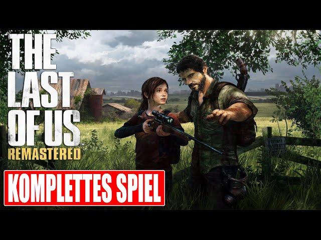 THE LAST OF US REMASTERED Gameplay German Part 1 FULL GAME Walkthrough Deutsch ohne Kommentar