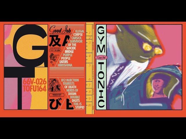 GYM TONIC - Good Job [Full ALbum, 2019]