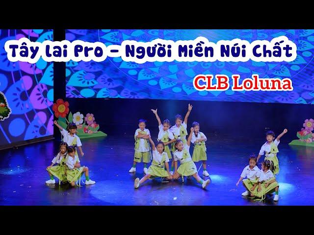 Tây lai Pro - Người Miền Núi Chất | Câu Lạc Bộ Loluna