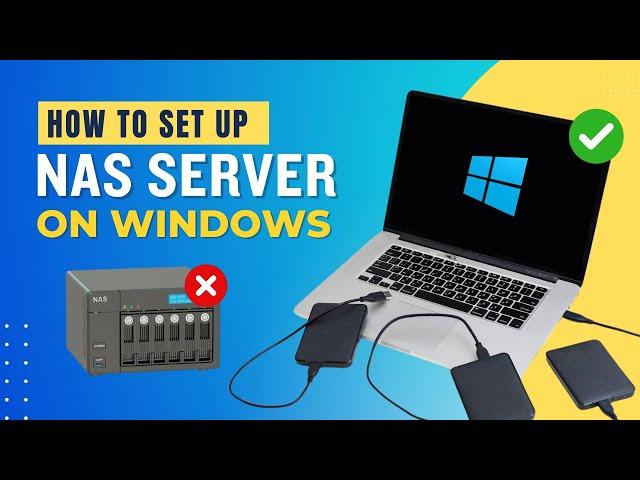 How to Setup a NAS Server on Windows PC