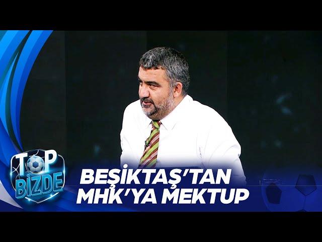 Ümit Özat Beşiktaş'ın Açıklamasını Değerlendirdi | Top Bizde