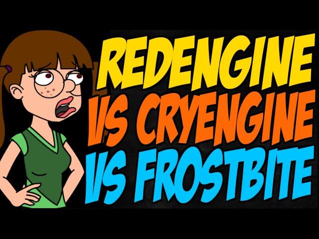 REDengine vs CryEngine vs Frostbite