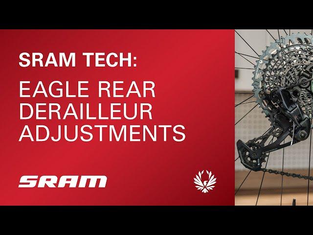 SRAM Tech: Eagle Rear Derailleur Adjustments