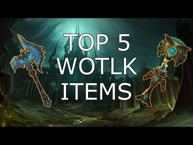 TOP 5 Strongest Wrath of the Lich King Items (Warmane WoW)