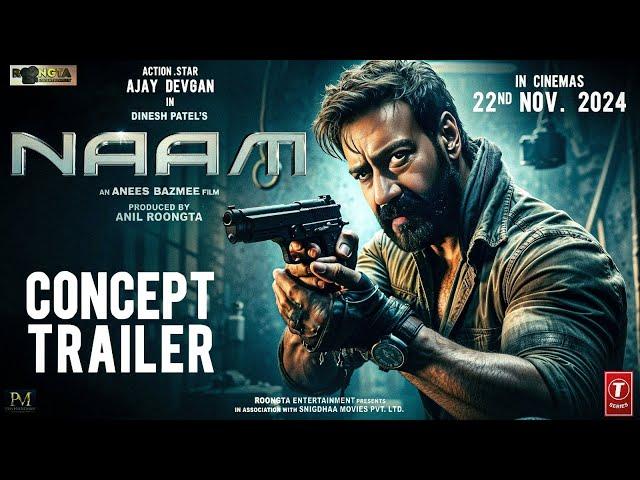 NAAM - Concept Trailer | Ajay Devgn | Anees Bazmee | Bhumika Chawla | Sameera Reddy | 2025