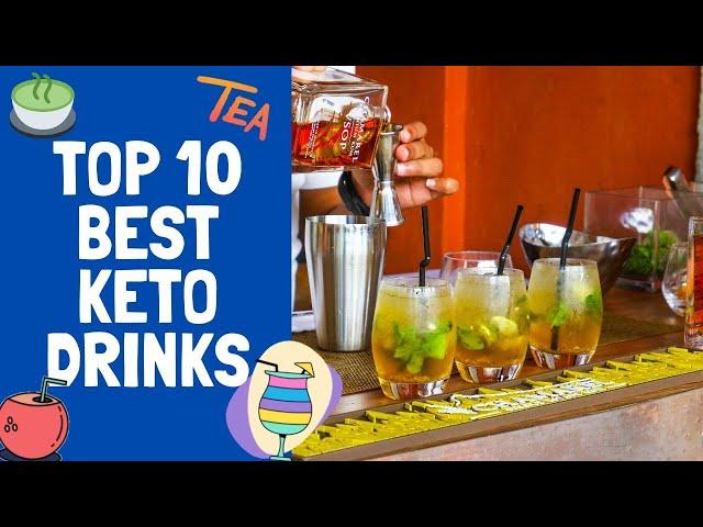 Top 10 Best Keto Friendly Beverages | Top 10 Best Keto Drinks