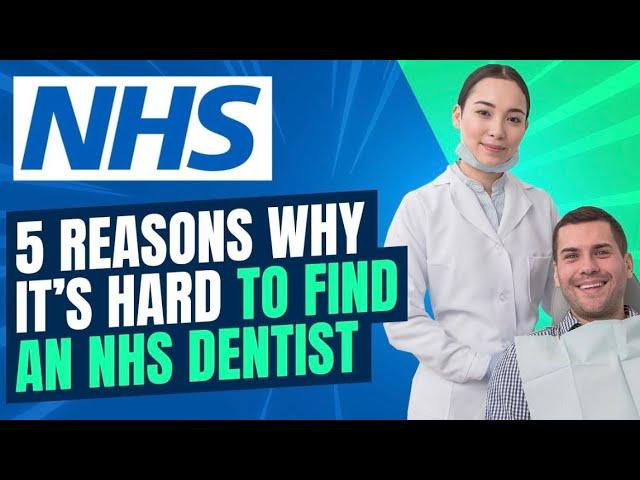 5 Reasons Why Its Hard To Find An NHS Dentist