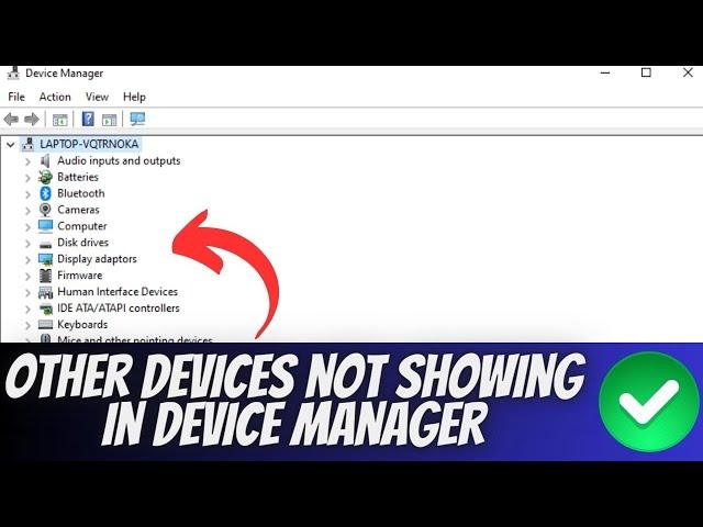 How To Fix Other Devices Not Showing In Device Manager - Windows 10