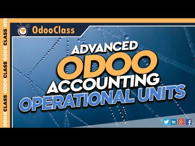 Advanced Odoo Accounting | Operational Units in Odoo Community - Using the OCA Operating Unit Addon