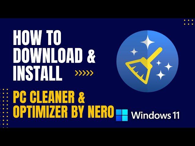 How to Download and Install PC Cleaner & Optimizer by Nero For Windows