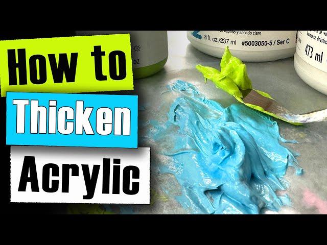 How to Thicken Acrylic Paint - EASY Tutorial