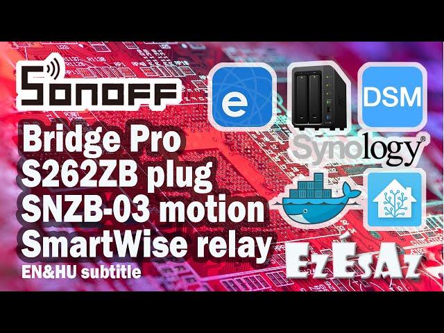 03 Sonoff Bridge Pro, SNZB-03 motion sensor, S26R2ZB plug, SmartWise 1L relay unpacking, instalation