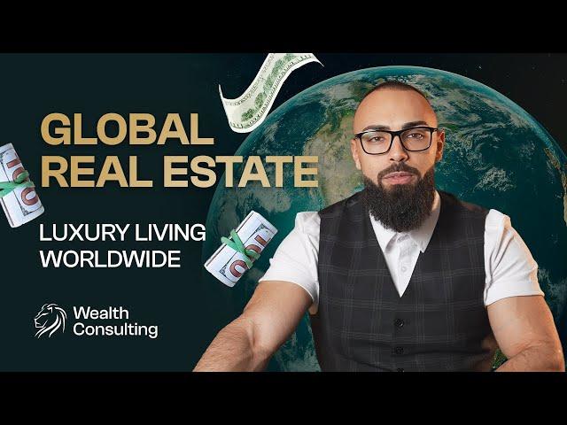 Own the World: Building a Global Real Estate Portfolio