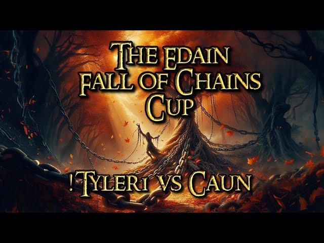 !Tyler1 vs Caun | Edain Fall of Chains Cup | Lower Bracket Round 5