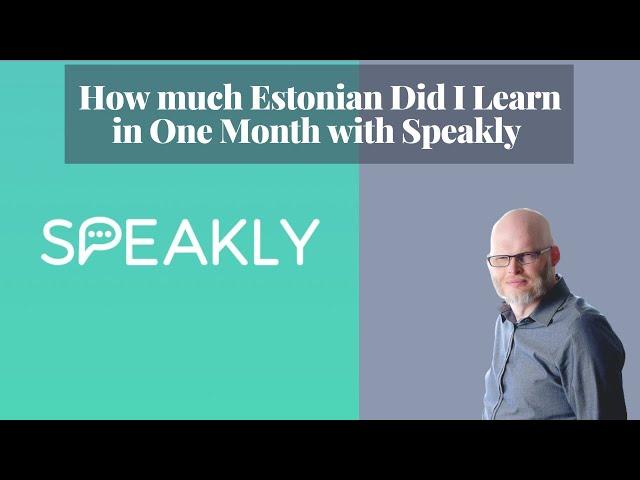 How Much Estonian Did I Learn in One Month with Speakly?