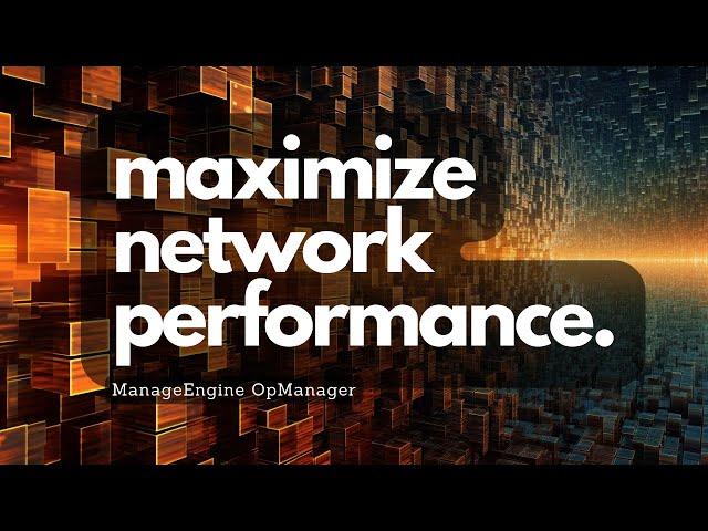 Maximize Network Performance with ManageEngine OpManager and Optrics Engineering