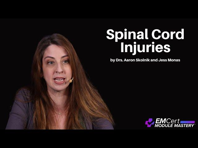 Spinal Cord Injuries | (MyEMCert) EMCert Module Mastery