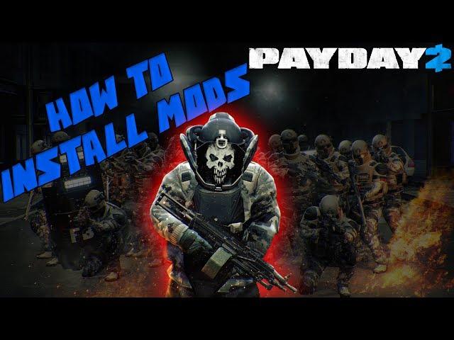 PAYDAY 2 - How to Install Mods [HUD, Custom Weapons, Skins, Heists]